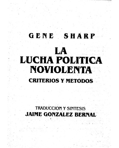 La Lucha Política No violenta: criterios y métodos