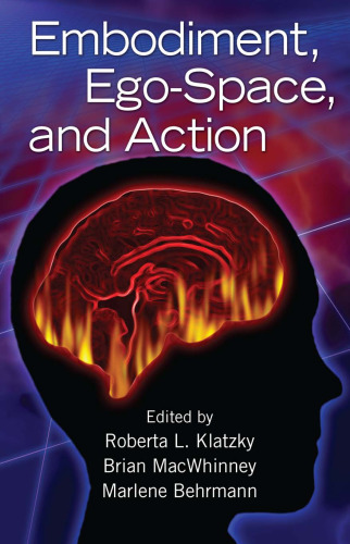 Embodiment, Ego-Space, and Action (Carnegie Mellon Symposia on Cognition)
