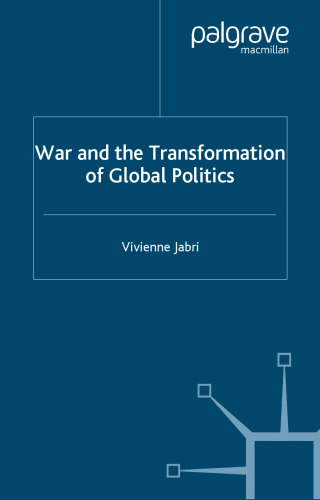 War and the Transformation of Global Politics (Rethinking Peace and Conflict Studies)