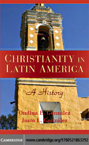 Christianity in Latin America: A History