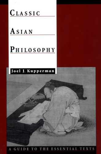 Classic Asian Philosophy: A Guide to the Essential Texts