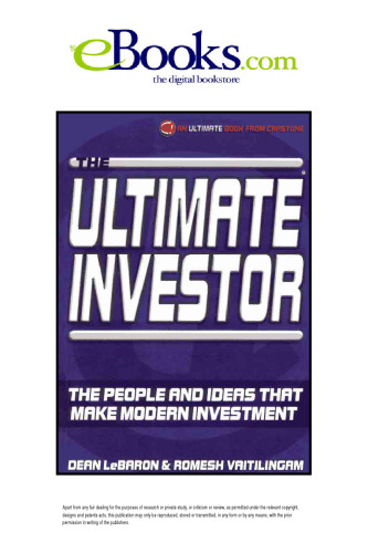 The Ultimate Investor: The People and Ideas That Make Modern Investment