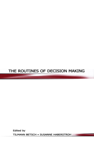 The Routines of Decision Making