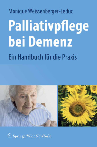 Palliativpflege bei Demenz: Ein Handbuch für die Praxis