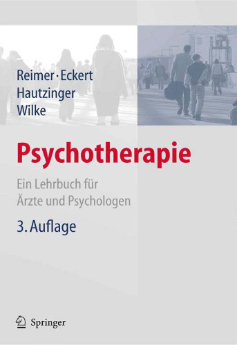 Psychotherapie: Ein Lehrbuch für Ärzte und Psychologen 3. Auflage