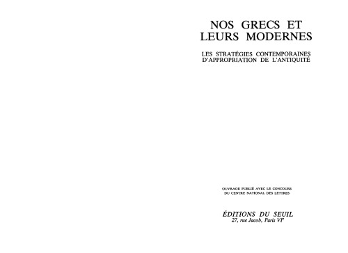 Nos Grecs et leurs modernes, Les stratégies contemporaines d'appropriation de l'Antiquité