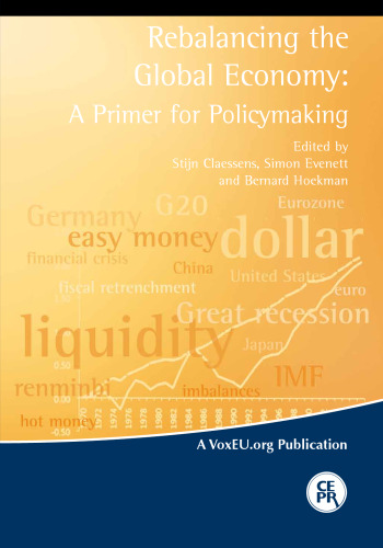 Rebalancing the Global Economy: A Primer for Policymaking (VoxEU Publications)