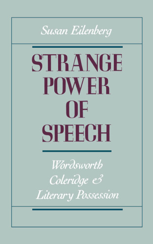 Strange Power of Speech: Wordsworth, Coleridge, and Literary Possession
