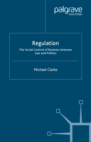 Regulation: the Social Control of Business Between Law and Politics