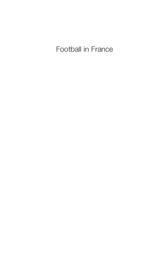 Football in France: A Cultural History (Global Sport Cultures)