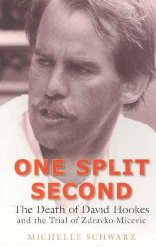One Split Second: The Death of David Hookes and the Trial of Zdravko Micevic (New South)