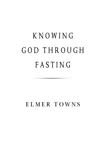 Knowing God Through Fasting