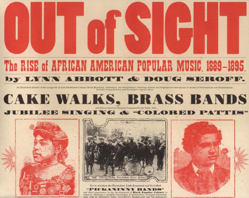 Out of Sight: The Rise of African American Popular Music, 1889-1895 (American Made Music Series)