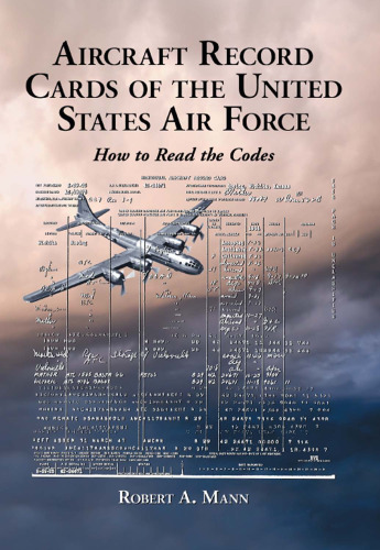 Aircraft Record Cards of the United States Air Force: How to Read the Codes