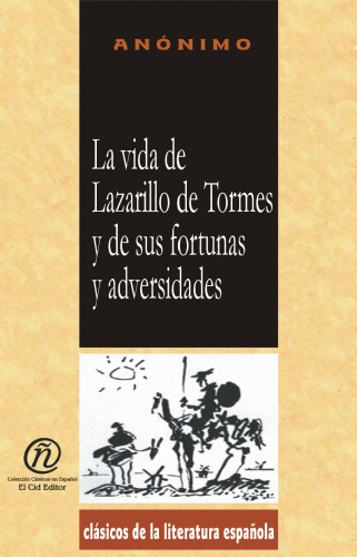 La vida de Lazarillo de Tormes y de sus fortunas y de sus adversidades