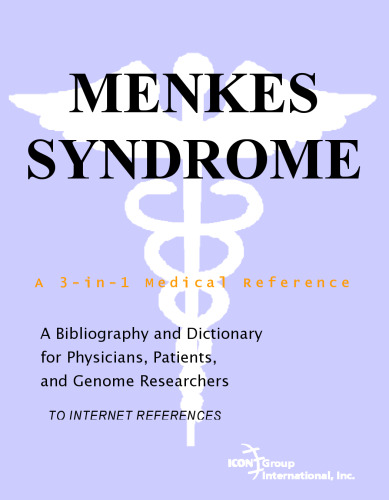Menkes Syndrome - A Bibliography and Dictionary for Physicians, Patients, and Genome Researchers