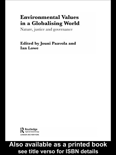 Environmental Values in a Globalizing World: Nature, Justice and Governance (Challenges of Globalisation)