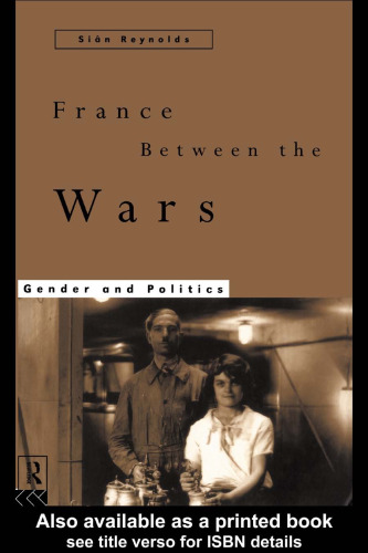 France Between the Wars: Gender and Politics
