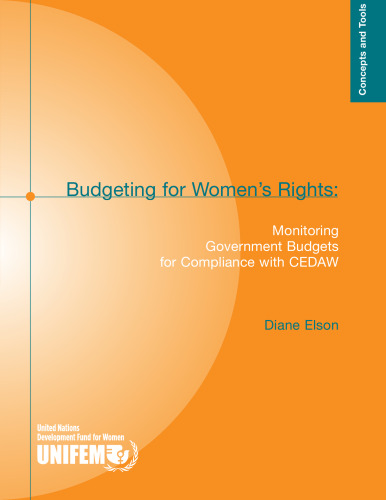 Budgeting for Women's Rights: Monitoring Government Budgets for Compliance with CEDAW (Concepts and Tools)