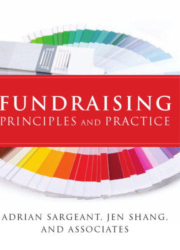 Fundraising Principles and Practice (Essential Texts for Nonprofit and Public Leadership and Management)