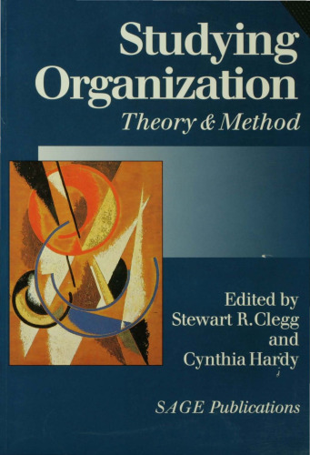 Studying Organization: Theory and Method (Handbook of Organization Studies, Vol 1)