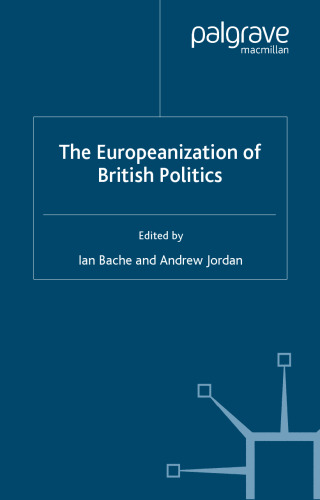 The Europeanization of British Politics (Palgrave studies in European Union Politics)