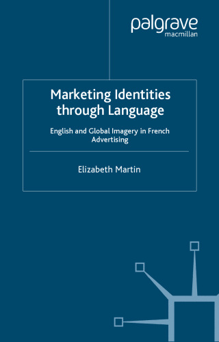 Marketing Identities through Language: English and Global Imagery in French Advertising