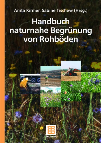 Handbuch naturnaher Begrünung von Rohböden  GERMAN
