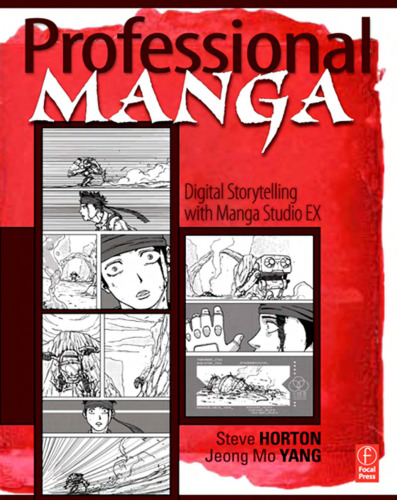 Professional Manga: Digital Storytelling with Manga Studio EX