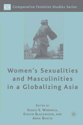 Women's Sexualities and Masculinities in a Globalizing Asia (Comparative Feminist Studies)