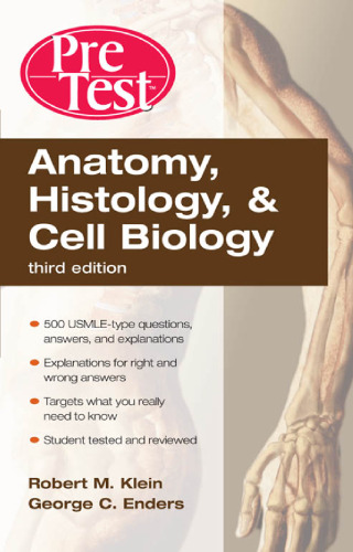 Anatomy, Histology, and Cell Biology PreTest Self-Assessment and Review, Third Edition (PreTest Basic Science)