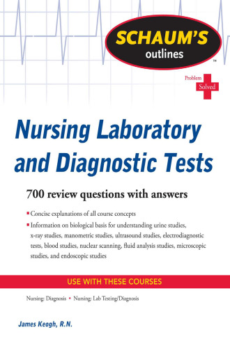 Schaum's Outline of Nursing Laboratory and Diagnostic Tests (Schaum's Outline Series)
