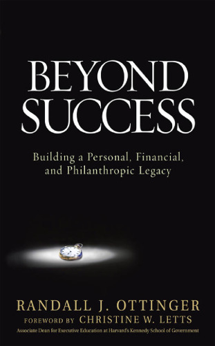Beyond Success: Building a Personal, Financial, and Philanthropic Legacy