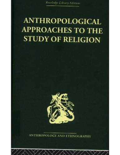 Anthropological Approaches to the Study of Religion