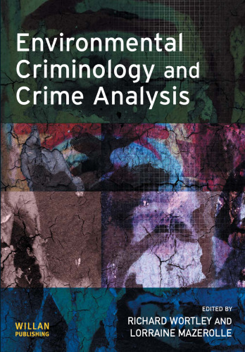 Environmental Criminology and Crime Analysis (Crime Science Series)