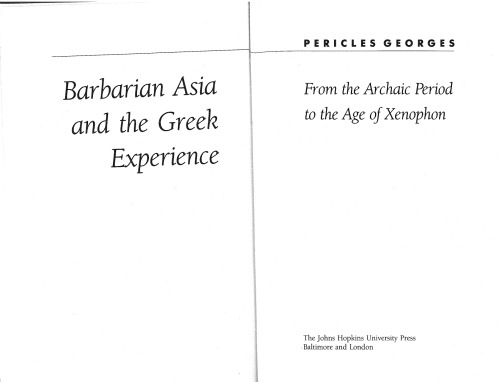 Barbarian Asia and the Greek Experience: From the Archaic Period to the Age of Xenophon