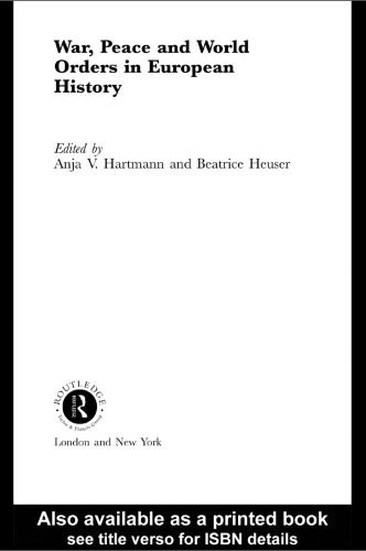 War, Peace and World Orders in European History (The New International Relations)