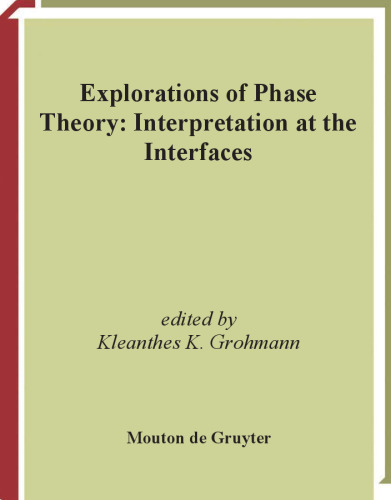 Explorations of Phase Theory: Interpretation at the Interfaces