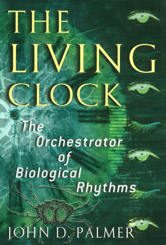 The Living Clock: The Orchestrator of Biological Rhythms