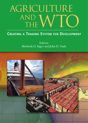 Agriculture and the WTO: Creating a Trading System for Development