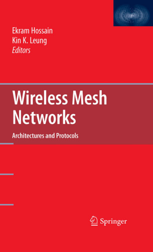 Wireless Mesh Networks: Architectures, Protocols, Services and Applications