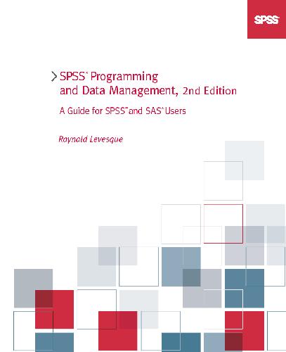 Spss Programming And Data Management: A Guide for Spss And Sas Users