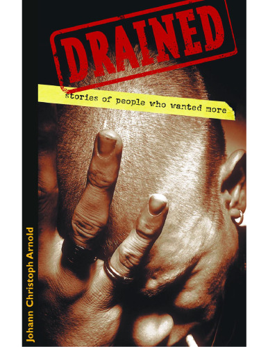 Drained  (Stories of People Who Wanted More)