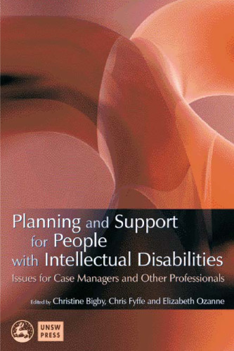Planning and Support for People With Intellectual Disabilities: Issues for Case Managers and Other Professionals