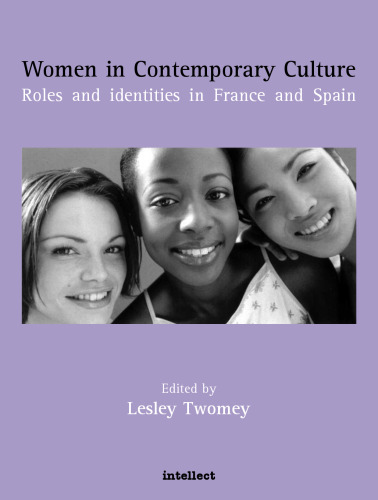 Women in Contemporary Culture: Roles and Identities in France and Spain