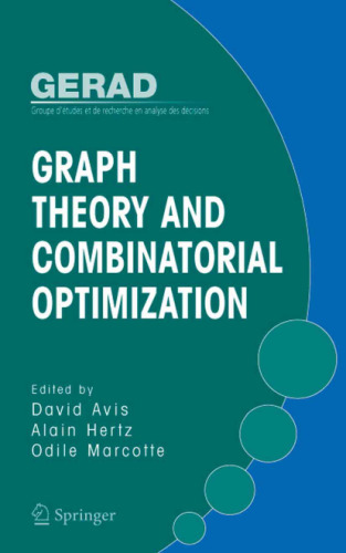 Graph Theory and Combinatorial Optimization (Gerad 25th Anniversary Series)