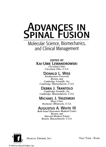 Advances in spinal fusion: molecular science, biomechanics, and clinical management
