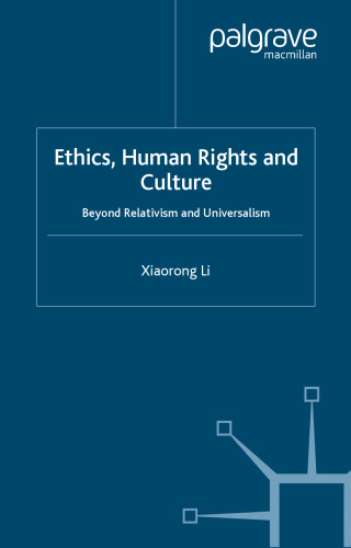 Ethics, Human Rights and Culture: Their Compatibility and Inter-Dependence