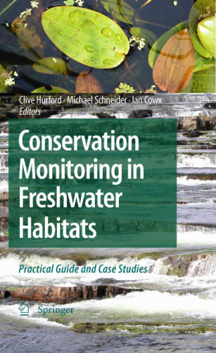Conservation Monitoring in Freshwater Habitats: A Practical Guide and Case Studies