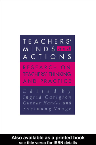 Teachers' Minds And Actions: Research On Teachers' Thinking And Practice